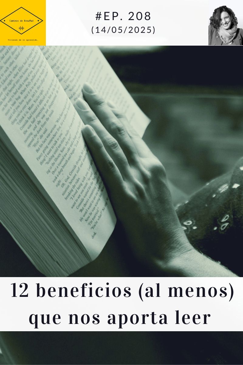 El hábito de la lectura para un Knowmad: inspiración y entrenamiento 12 beneficios que nos aporta leer